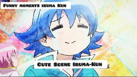 Funny moments Welcome To Demon School! Iruma-Kun