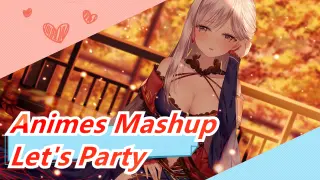 Take Your Earphones On And Let's Party!! | MidnightCity | Animes Mashup
