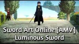 Sword Art Online [AMV] - Luminous Sword | SX's AMV - Episode 18