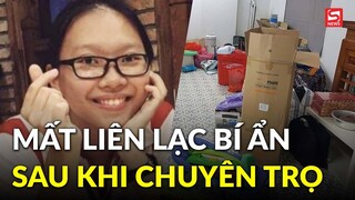 Nữ sinh Đại học Hà Nội mất tích bí ẩn sau khi chuyển phòng trọ