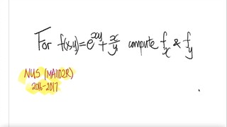 NUS MA1102R: For f(x,y) = e^(xy) + x/y, compute fx & fy