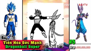 Tất cả Nhân Vật từ Yếu Đến Mạnh Nhất - Tiến Hóa Sức Mạnh Dragon Ball Super 【Phần 5】