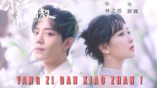 Kisah Romantis Yang Zi dan Xiao Zhan 🤩