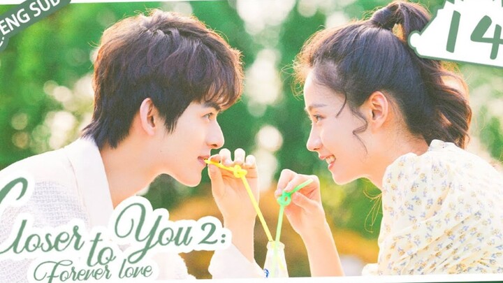 CLOSER TO YOU 2 (2023) |EPISODE 14 | ENG SUB | (我的刺猬女孩之念念不忘 第14集)