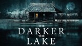 The Darker the Lake 2022 full HD