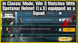 In Classic Mode, Win 3 Matches With Spetsnz Helmet (Lv.3) Equipped as a Squad | C1S1M2 Week2 Mission