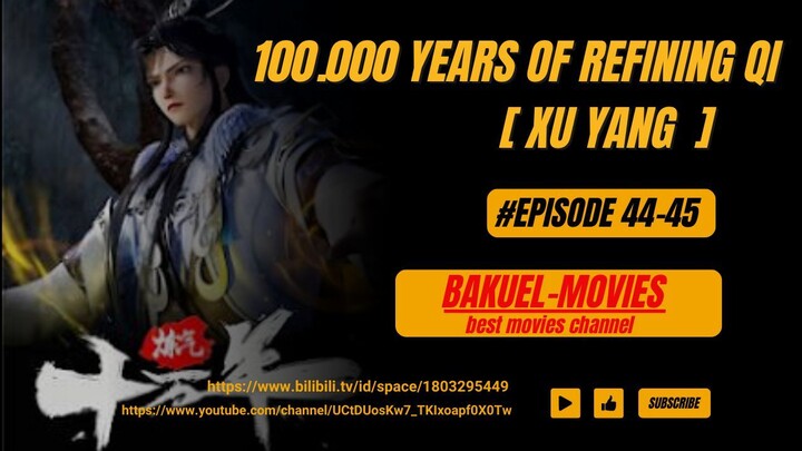 100.000 Years of Refining Qi Episode [44-45] Subtitle Indonesia