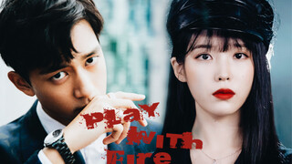 【IU李知恩×李现 | 张满月×韩商言】Play With Fire | 病娇 | 踩点 | 剧情 | 偏执 | 色气