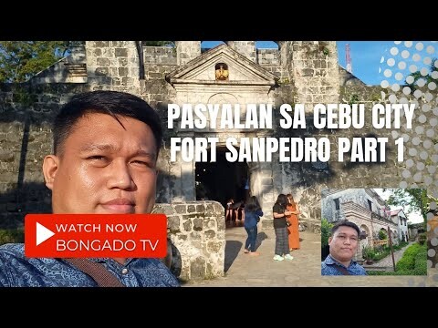 Fort San Pedro Part 1 | Bongado Tv |