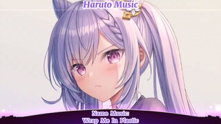 NightCore - Wrap Me In Plastic |Haruto Music