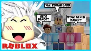 AKHIRNYA! Pindah Ke RUMAH BARU YANG GEDE (Roleplay) - Roblox Indonesia