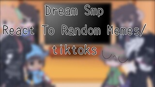 Dream Smp React to Random tiktoks|memes (short sorry)