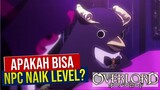 Ainz Bisa Lewatin Level 100? NPC Bisa Naik Level? #Overlord