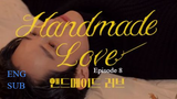 Handmade Love E8 | English Subtitle | Romance, Fantasy | Korean Mini Drama