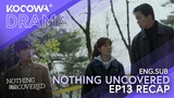 Nothing Uncovered EP13 RECAP | KOCOWA+