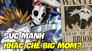 Sức Mạnh Tối Thượng Của Brook - Khắc Tinh Đánh Bại Big Mom? I Phân Tích One Piec