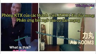 Phòng KTX của các thành viên INTO1 đã chia xong & Phản ứng bất ngờ của cư dân mạng