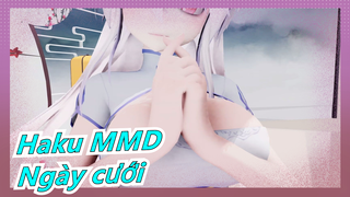 [Haku MMD] Ngày cưới