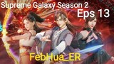 Supreme Galaxy Season 2 Episode 13 Subtitle Indonesia