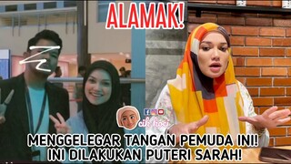 Menggelegar Tangan Pemuda Ini! Ini Dilakukan Puteri Sarah!