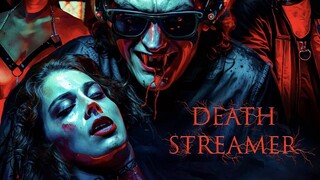 Death Streamer  2024  ** Watch Full For Free // Link In Description