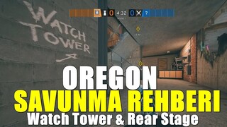 SAVUNMA REHBERİ : OREGON / Arka Depo & İzleme Kulesi - Rainbow Six Siege Türkçe Rehber