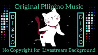 Original Pilipino Music! No Copyright for Livestream Background!