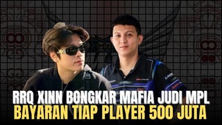 RRQ XINN BONGKAR MAFIA JUDI DI MPL, PLAYER UNTUNG PARAH DAPAT BAYARAN CAPAI 500 JUTA TIAP MAIN