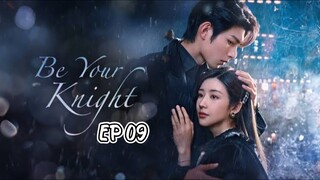 Be Your Knight (2024) Episode 9 English SUB