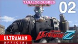 Ultraman Z Episode 2 - Tagalog Dubbed (With Tagalog Subbed)