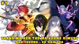 Ban Thưởng Và Tiến Hóa - 12 Ma Vương Mạnh Nhất Dưới Trướng Rimuru | Tóm Tắt Slime Datta Ken #7