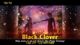 Black Clover Tập 29 - Cố lên nào