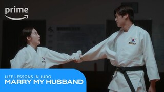 Marry My Husband: Lessons in Judo | Prime Video