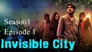 Invisible City Season 1, Episode 1