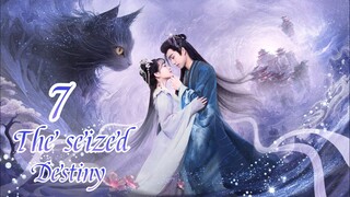 The seized Destiny ep20/7 (eng) 2025