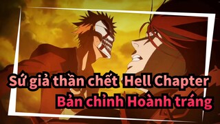 [Sứ giả thần chết  Chương địa ngục] Bản chỉnh Hoành tráng