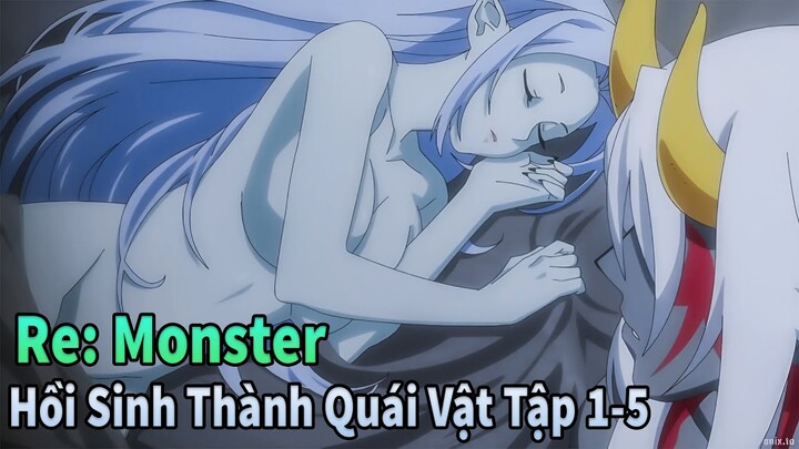 ANIME THÁNG 4 | Hồi Sinh Thành Quái Vật Tập 1-5 | Re: Monster | Mèo Gầy Anime