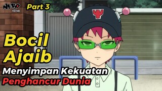 JANGAN TERKECOH OLEH TAMPANG POLOSNYA !!! - ALUR CERITA FILM ANIME SAIKI KUSUO S2 PART 3