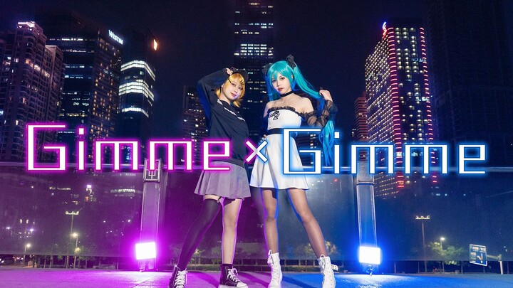 【Noka × Sora Azusa】Gimme×Gimme-concert.ver【Kagamine Rin/Hatsune Miku cos】