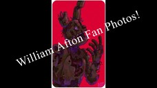 *-William Afton Fan Pictures-*