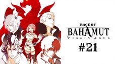 Shingeki no Bahamut Virgin Soul 21 [Malay Sub]