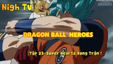 Dragon Ball Heroes_Tập 23-Super Hearts xung trận !