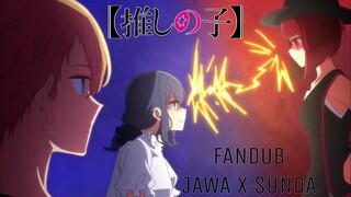 [FANDUB JAWAxSUNDA] Aktris - Oshi no Ko