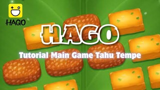 HAGO: Tutorial Main Game Tahu Tempe | HAGO