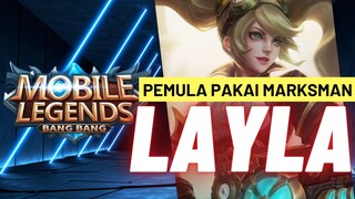 LAYLA, HERO SAAT PERTAMA KALI MAIN MOBILE LEGEND