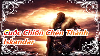 [Cuộc Chiến Chén Thánh] [Iskandar] Hào hứng lên nào! - Iskandar