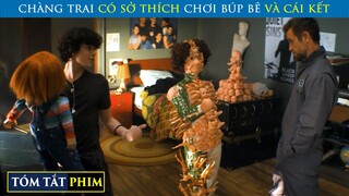 Chàng Trai Có Sở Thích Chơi Búp Bê Và Cái Kết | Review Phim | T91 Vlog