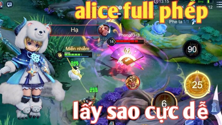 Liên Quân _ Lấy Sao Cực Dễ Rank Cao Thủ Cùng Alice Full Phép | 1 Combo 1 Mạng