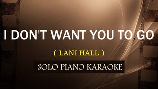 I DON'T WANT YOU TO GO ( LANI HALL ) COVER_CY