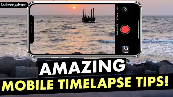 Mobile filmmaking tips in hindi - Time lapse video with mobile - Mobile time lapse tips in hindi